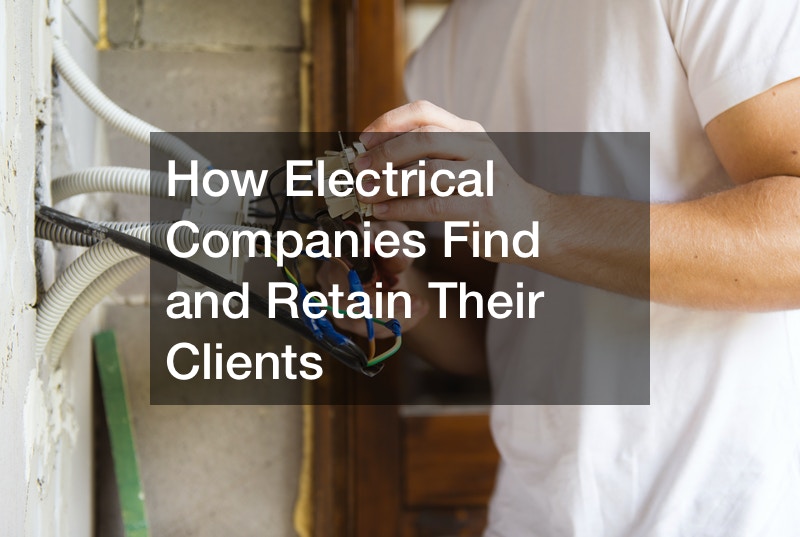 How Electrical Companies Find and Retain Their Clients Cleveland